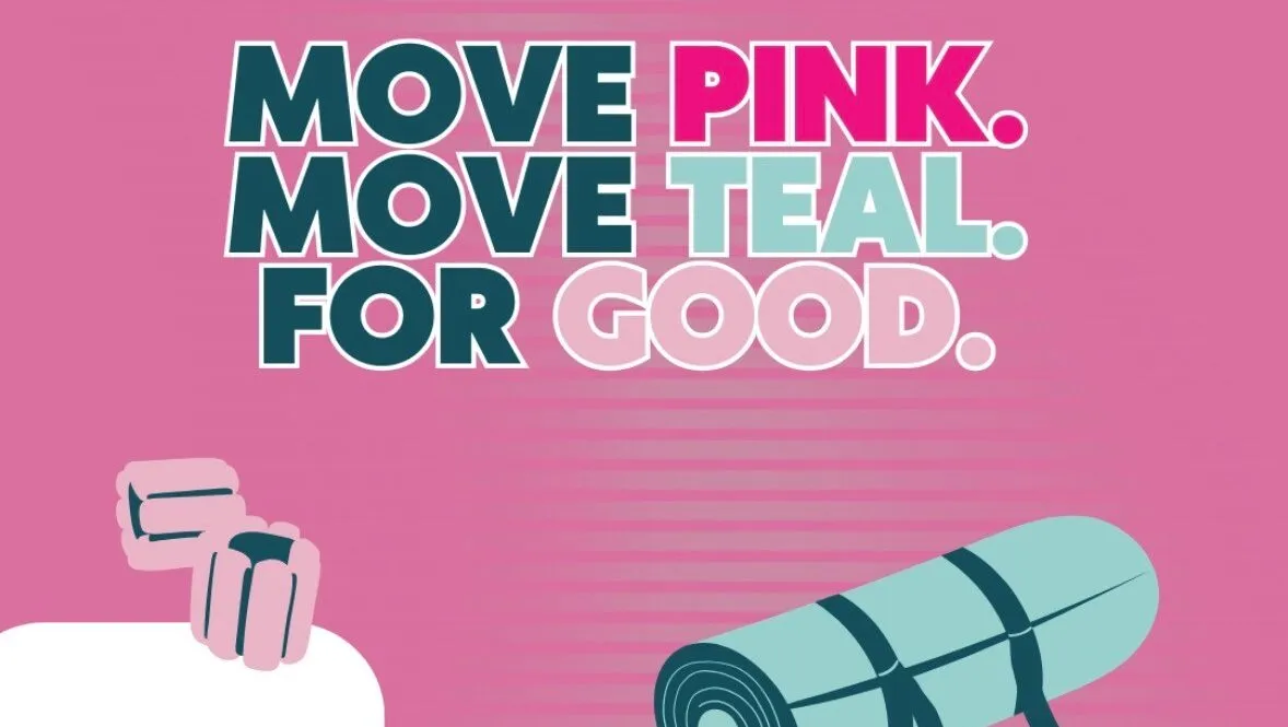 Move Pink. Move Teal. For Good.