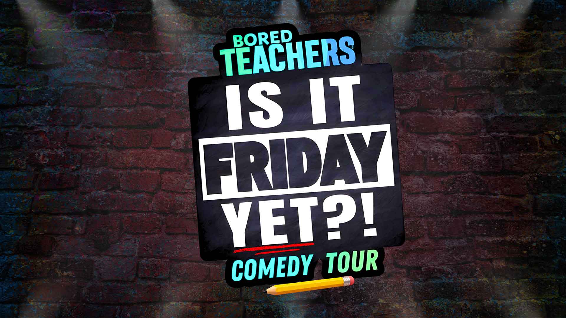 Bored Teachers: "Is It Friday Yet?!" Comedy Tour at Visit Dayton